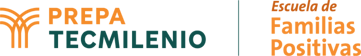 Prepa Tecmilenio — Escuela de Familias Positivas